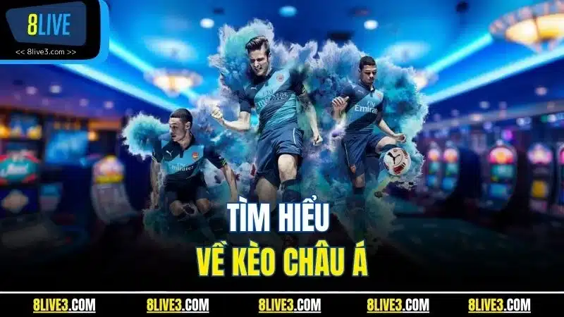 Tìm hiểu về kèo Châu Á